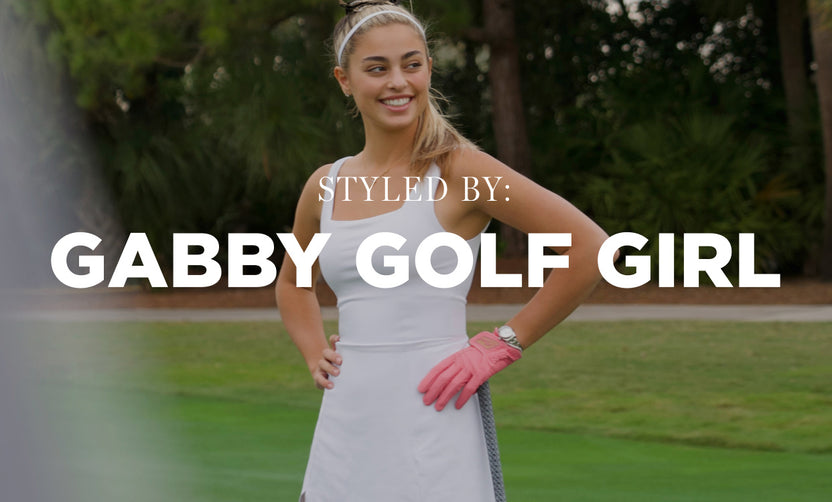 Styled By: Gabby Golf Girl